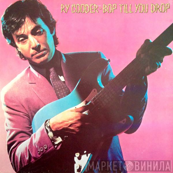  Ry Cooder  - Bop Till You Drop
