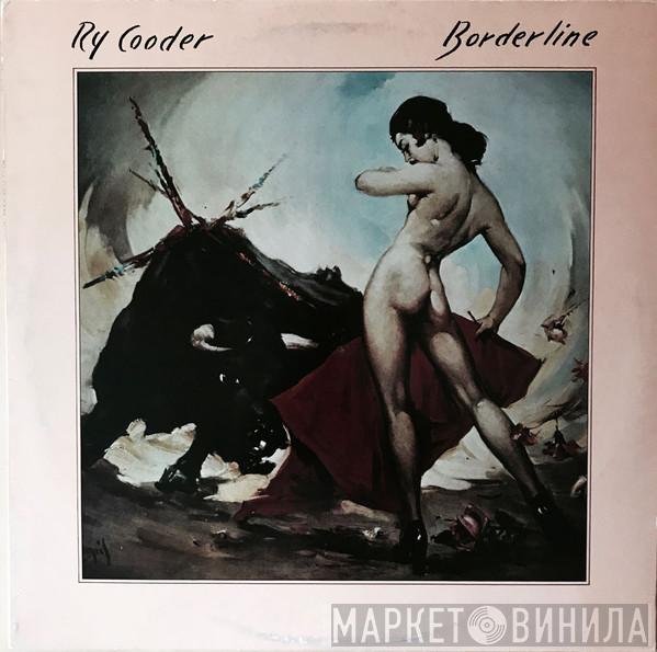 Ry Cooder  - Borderline