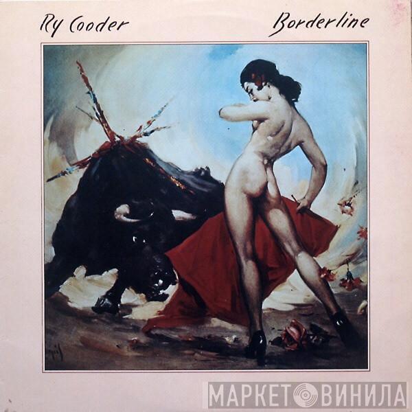  Ry Cooder  - Borderline