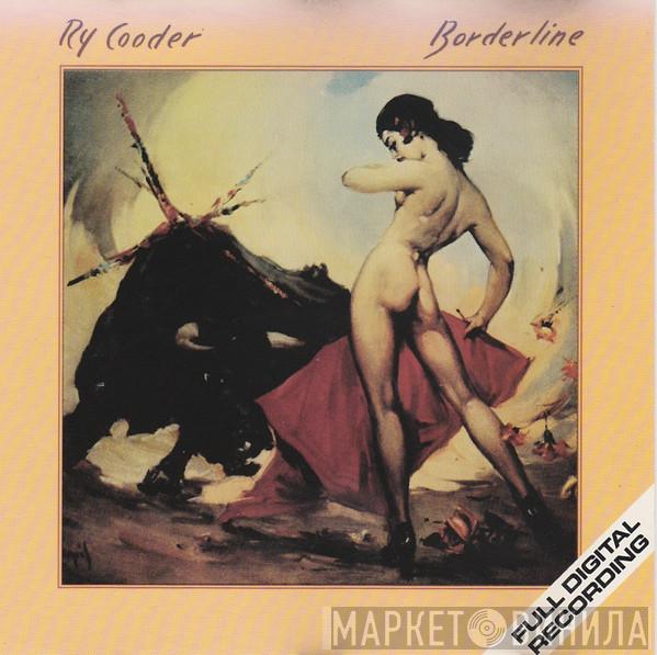  Ry Cooder  - Borderline