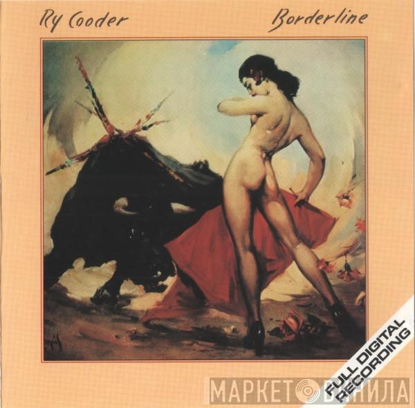 Ry Cooder  - Borderline