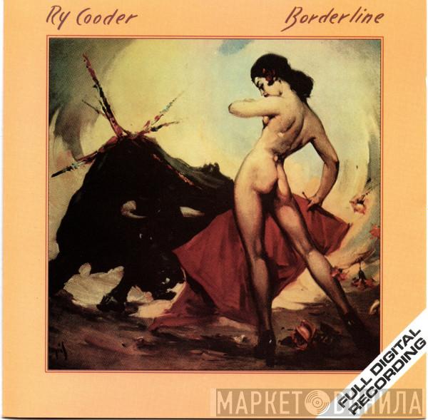  Ry Cooder  - Borderline