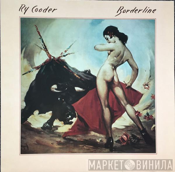  Ry Cooder  - Borderline