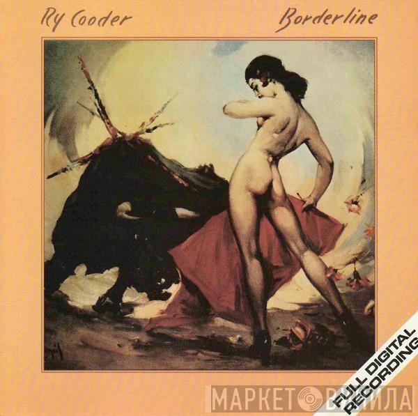  Ry Cooder  - Borderline