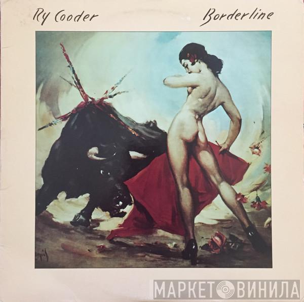  Ry Cooder  - Borderline