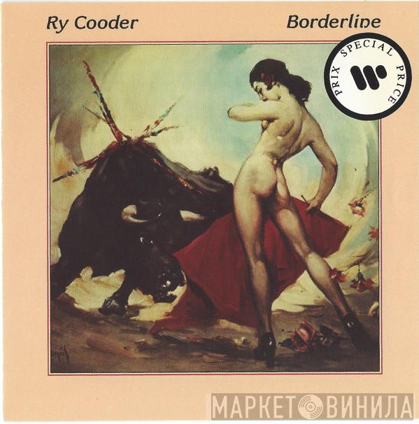  Ry Cooder  - Borderline