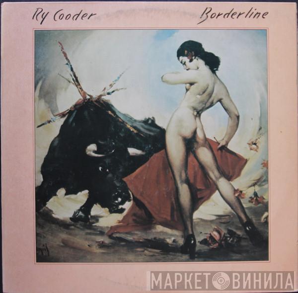  Ry Cooder  - Borderline