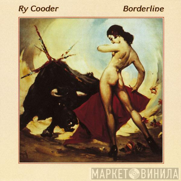  Ry Cooder  - Borderline
