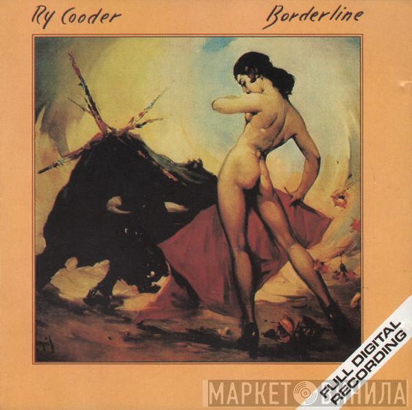  Ry Cooder  - Borderline