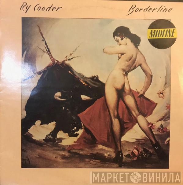  Ry Cooder  - Borderline