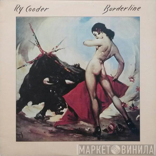 Ry Cooder  - Borderline