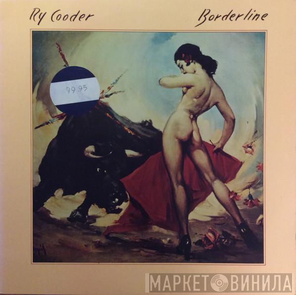  Ry Cooder  - Borderline