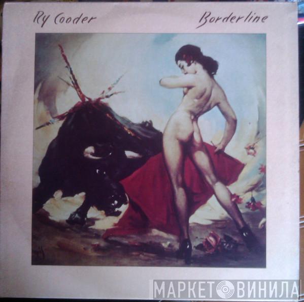  Ry Cooder  - Borderline