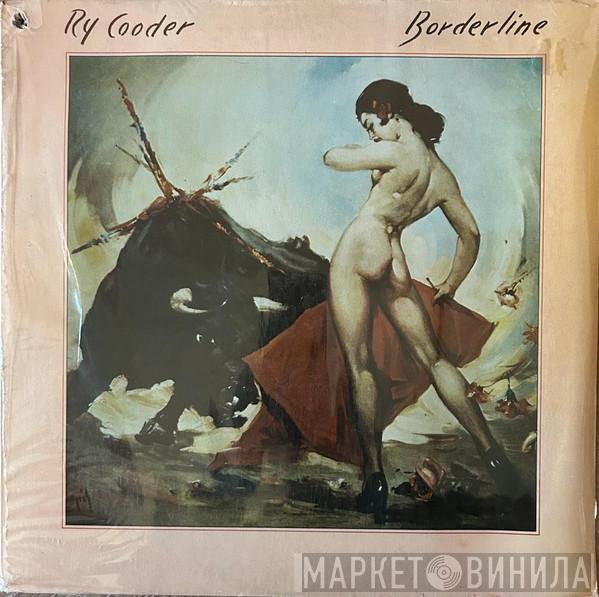  Ry Cooder  - Borderline