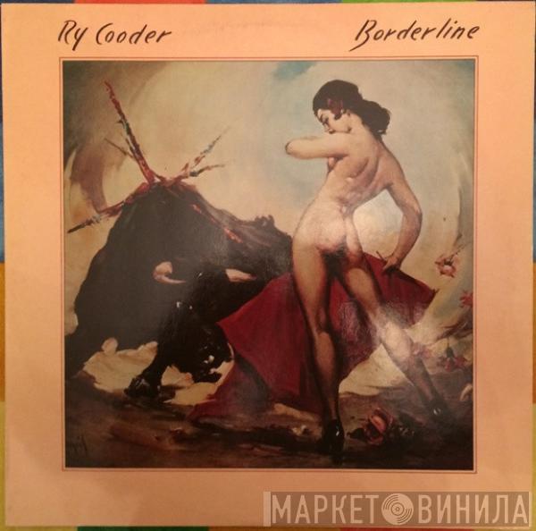  Ry Cooder  - Borderline