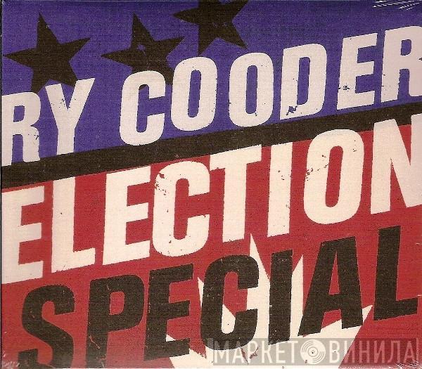  Ry Cooder  - Election Special