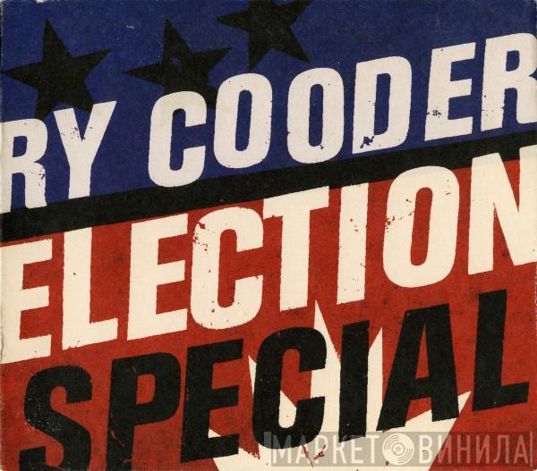  Ry Cooder  - Election Special