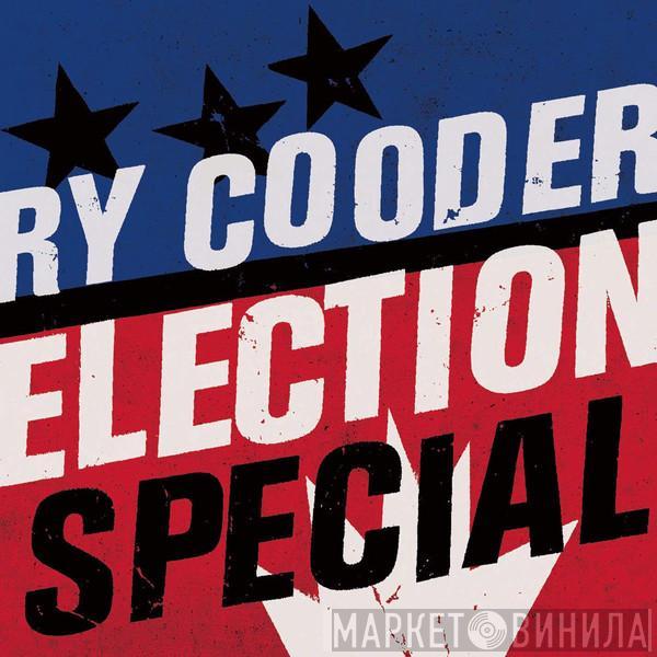  Ry Cooder  - Election Special