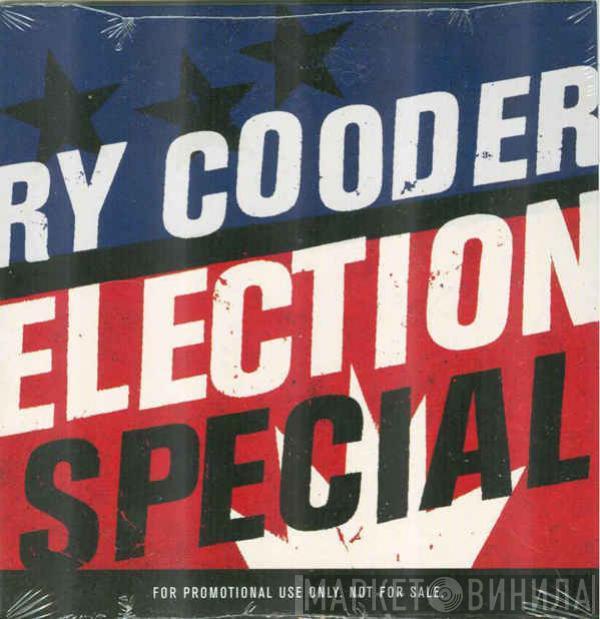  Ry Cooder  - Election Special