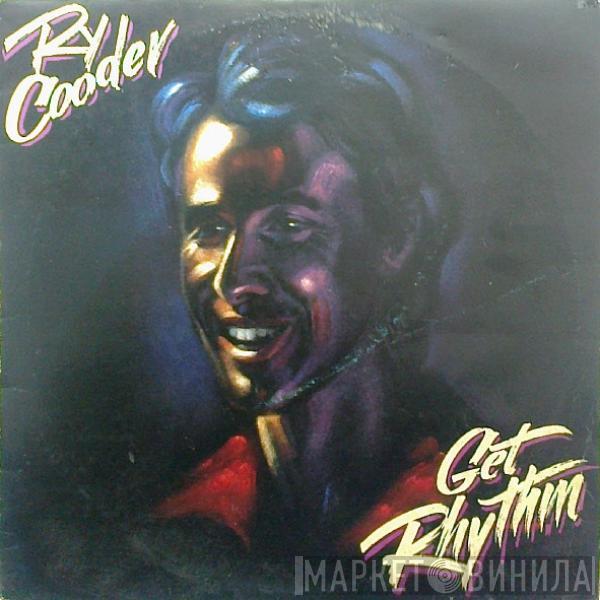  Ry Cooder  - Get Rhythm