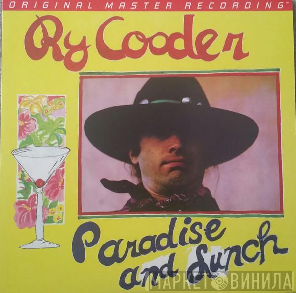  Ry Cooder  - Paradise And Lunch