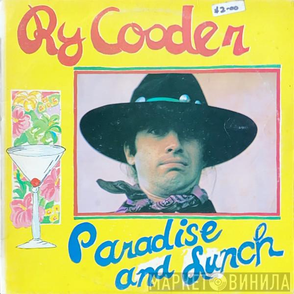  Ry Cooder  - Paradise and Lunch