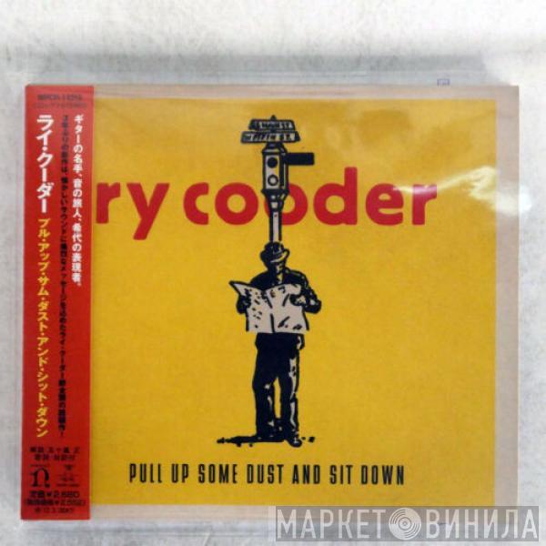  Ry Cooder  - Pull Up Some Dust And Sit Down