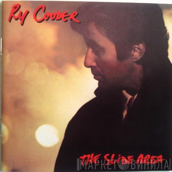  Ry Cooder  - The Slide Area