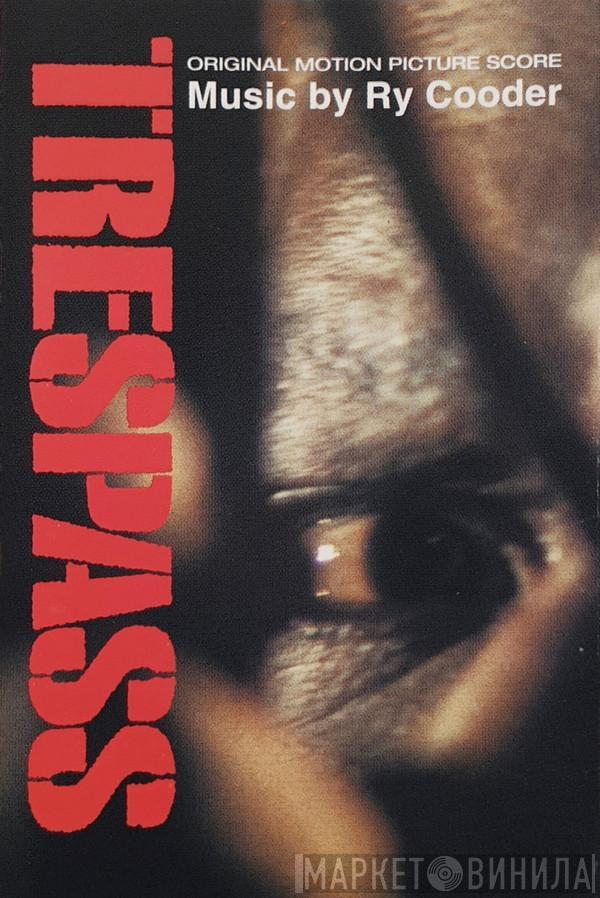 Ry Cooder - Trespass (Original Motion Picture Score)