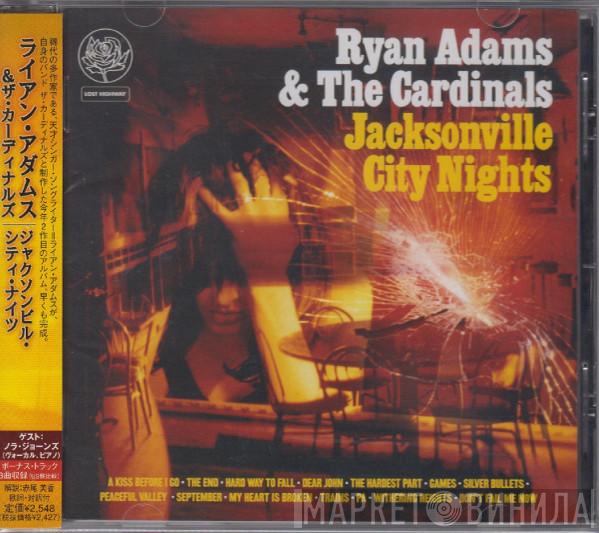  Ryan Adams & The Cardinals  - Jacksonville City Nights