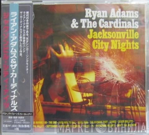  Ryan Adams & The Cardinals  - Jacksonville City Nights