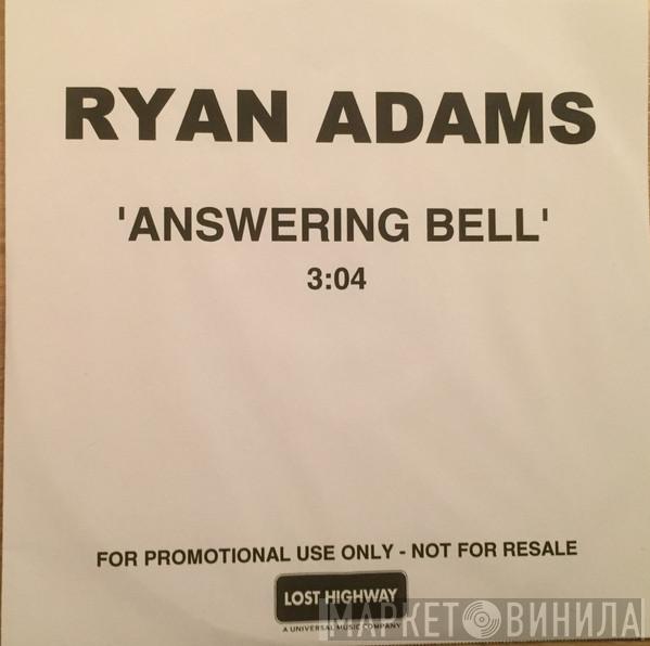  Ryan Adams  - Answering Bell