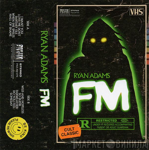Ryan Adams - FM