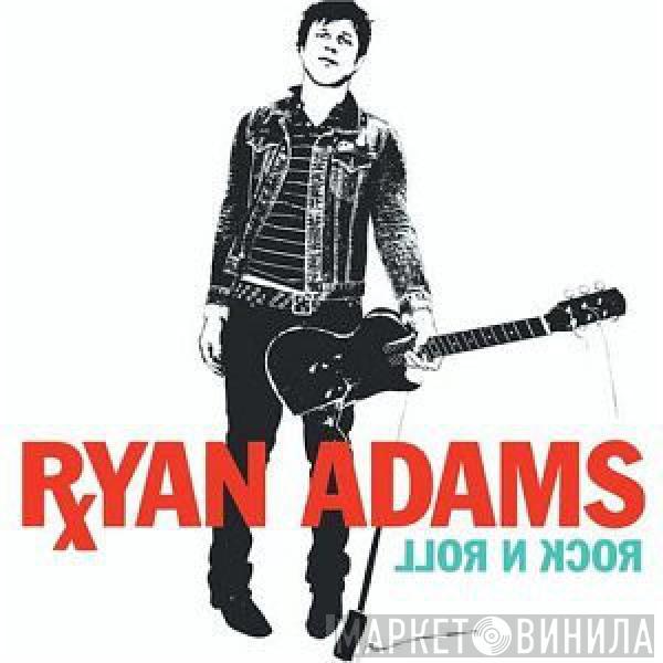  Ryan Adams  - Rock N Roll