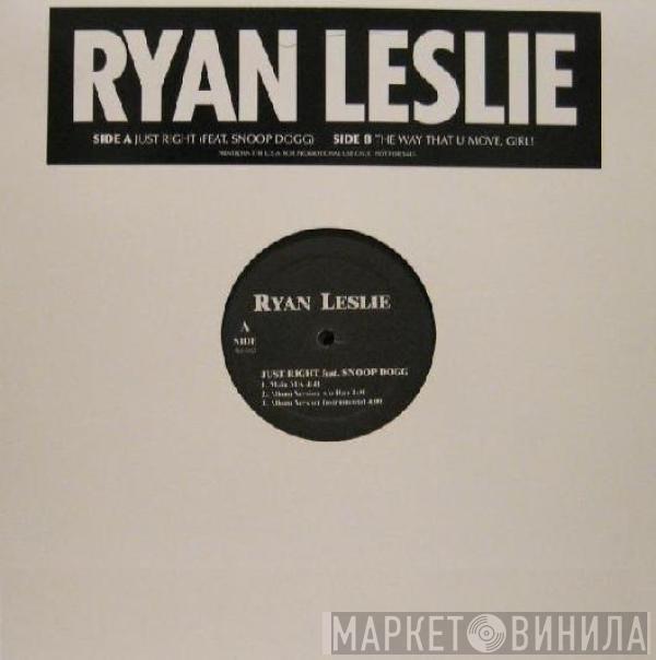 Ryan Leslie  - Just Right / The Way That U Move, Girl!