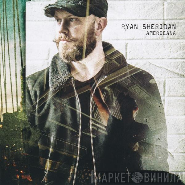 Ryan Sheridan  - Americana