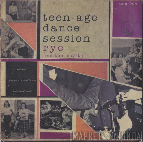 Rye Coalition  - Teen-Age Dance Session