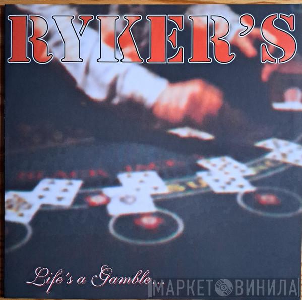 Ryker's - Life's A Gamble...So Is Death