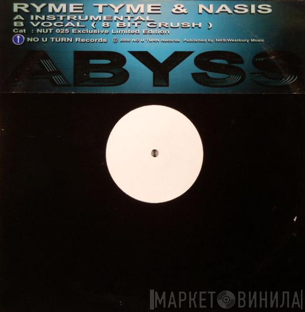 Ryme Tyme, Nasis - Abyss