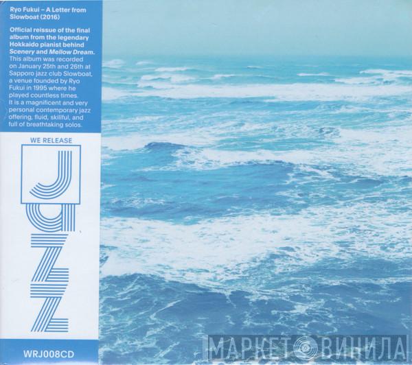  Ryo Fukui  - A Letter From Slowboat