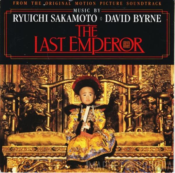Ryuichi Sakamoto, David Byrne - The Last Emperor