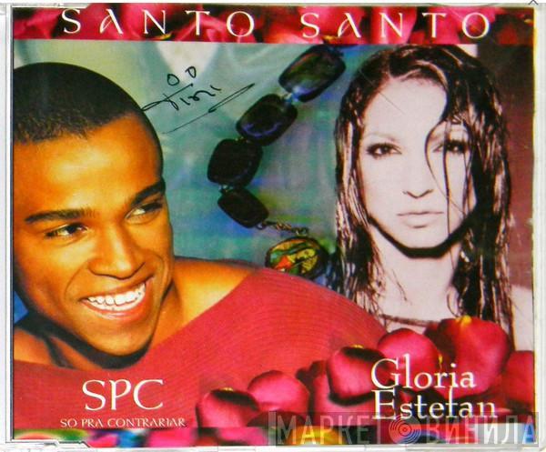 , Só Pra Contrariar  Gloria Estefan  - Santo, Santo