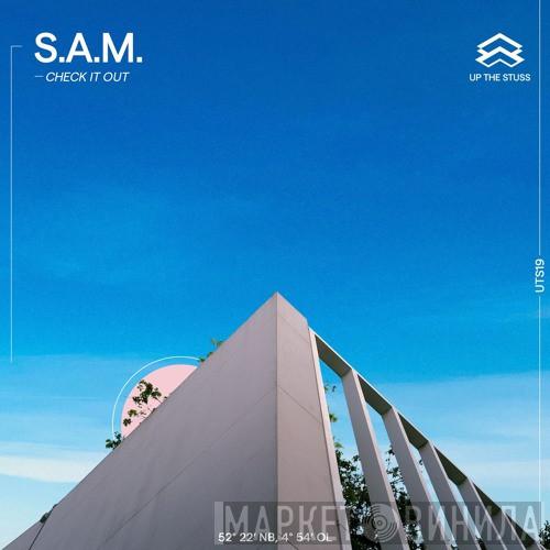 S.A.M.  - Check It Out