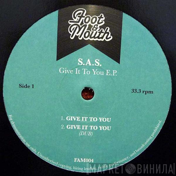S.A.S - Give It To You EP
