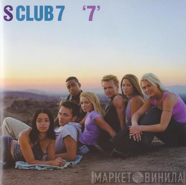  S Club 7  - '7'