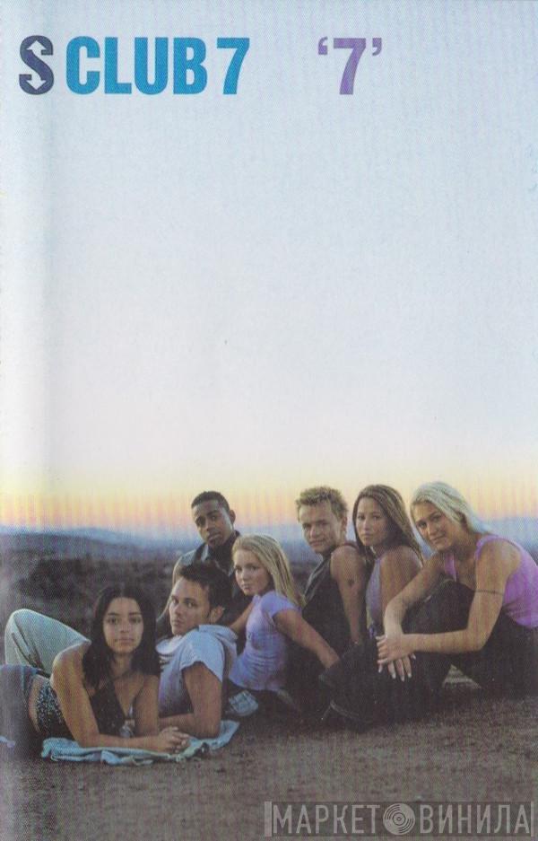  S Club 7  - '7'
