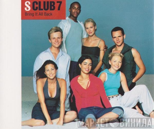  S Club 7  - Bring It All Back