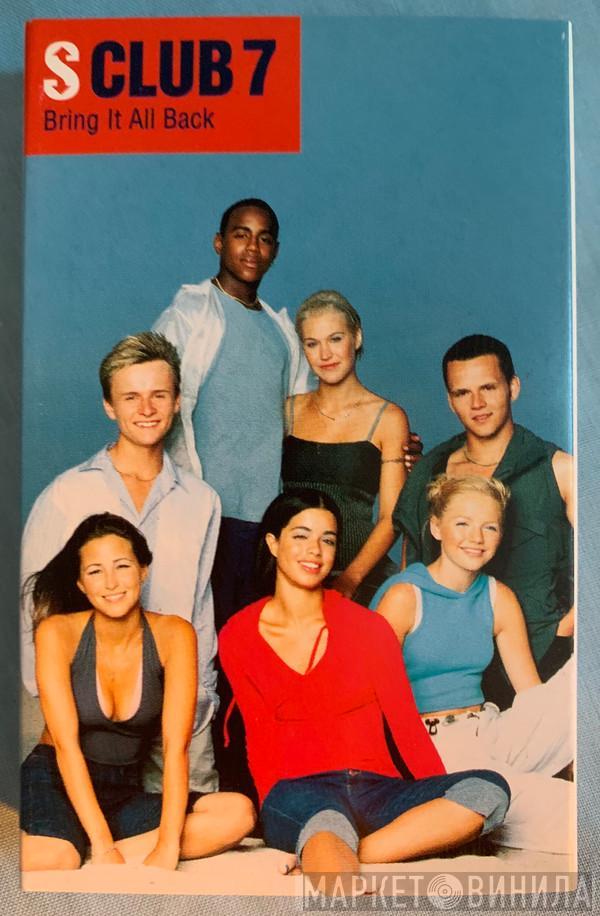  S Club 7  - Bring It All Back