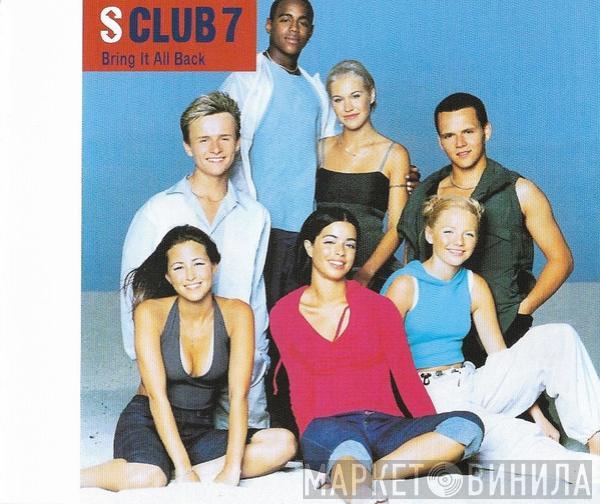  S Club 7  - Bring It All Back