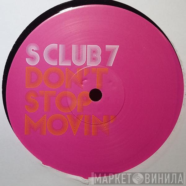  S Club 7  - Don't Stop Movin'